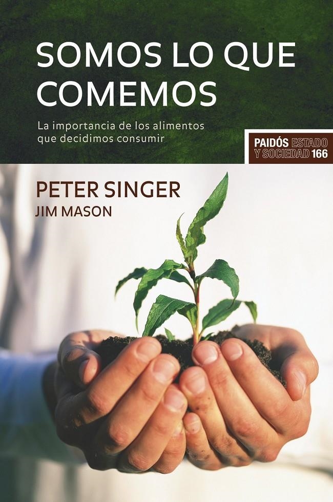 SOMOS LO QUE COMEMOS. | 9788449322716 | SINGER, PETER; MASON, JIM | Llibreria Online de Banyoles | Comprar llibres en català i castellà online