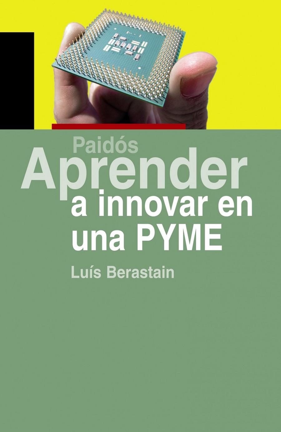 APRENDER A INNOVAR EN UNA PYME | 9788449322525 | BERASTAIN,LUIS | Llibreria Online de Banyoles | Comprar llibres en català i castellà online