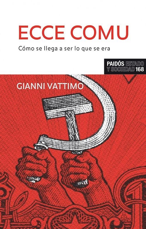 ECCE COMU.COMO SE LLEGA A SER LO QUE SE ERA | 9788449322839 | VATTIMO,GIANNI | Llibreria Online de Banyoles | Comprar llibres en català i castellà online