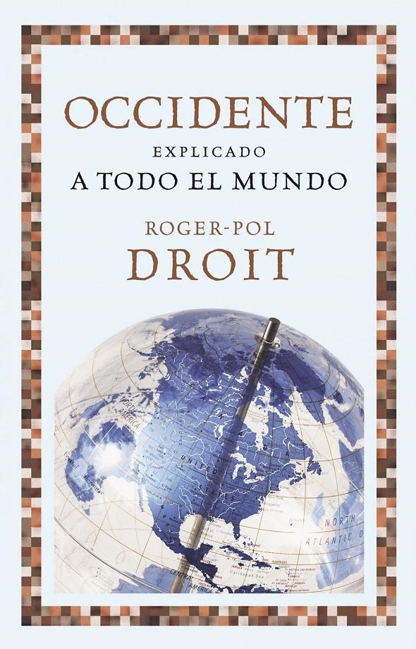 OCCIDENTE EXPLICADO A TODO EL MUNDO | 9788449323607 | DROIT, ROGER-POL | Llibreria Online de Banyoles | Comprar llibres en català i castellà online