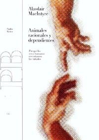 ANIMALES RACIONALES Y DEPENDIENTES: POR QUE LOS SERES HUMANO | 9788449311031 | MACINTYRE, ALASDAIR | Llibreria Online de Banyoles | Comprar llibres en català i castellà online