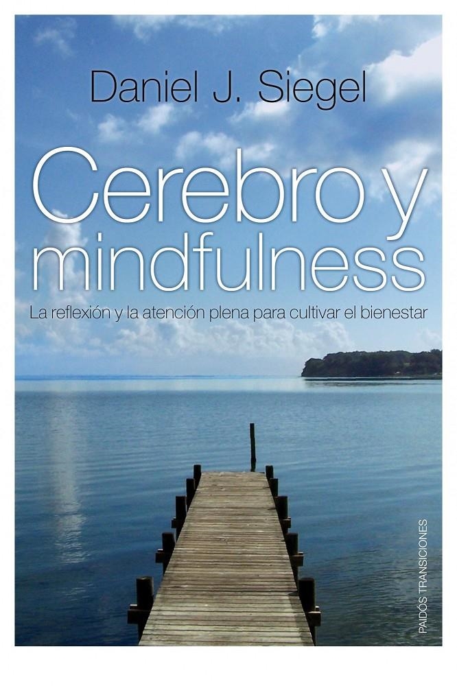 CEREBRO Y MINDFULNESS | 9788449324093 | SIEGEL, DANIEL J. | Llibreria Online de Banyoles | Comprar llibres en català i castellà online