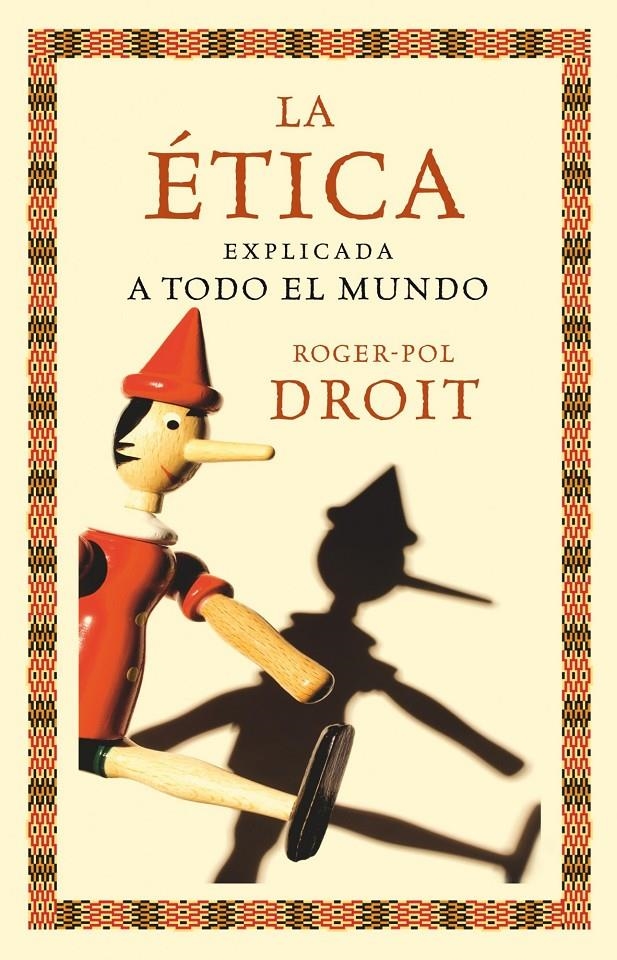 ÉTICA EXPLICADA A TODO EL MUNDO, LA | 9788449324062 | DROIT, ROGER-POL | Llibreria Online de Banyoles | Comprar llibres en català i castellà online