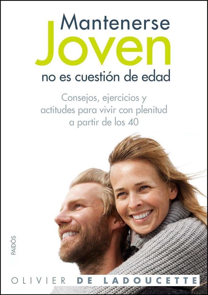 MANTENERSE JOVEN NO ES CUESTIÓN DE EDAD | 9788449324987 | DE LADOUCETTE, OLIVIER | Llibreria Online de Banyoles | Comprar llibres en català i castellà online