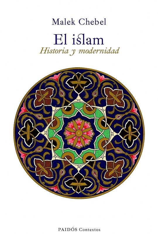 ISLAM,EL. HISTÒRIA Y MODERNIDAD | 9788449325229 | CHEBEL, MALEK | Llibreria Online de Banyoles | Comprar llibres en català i castellà online