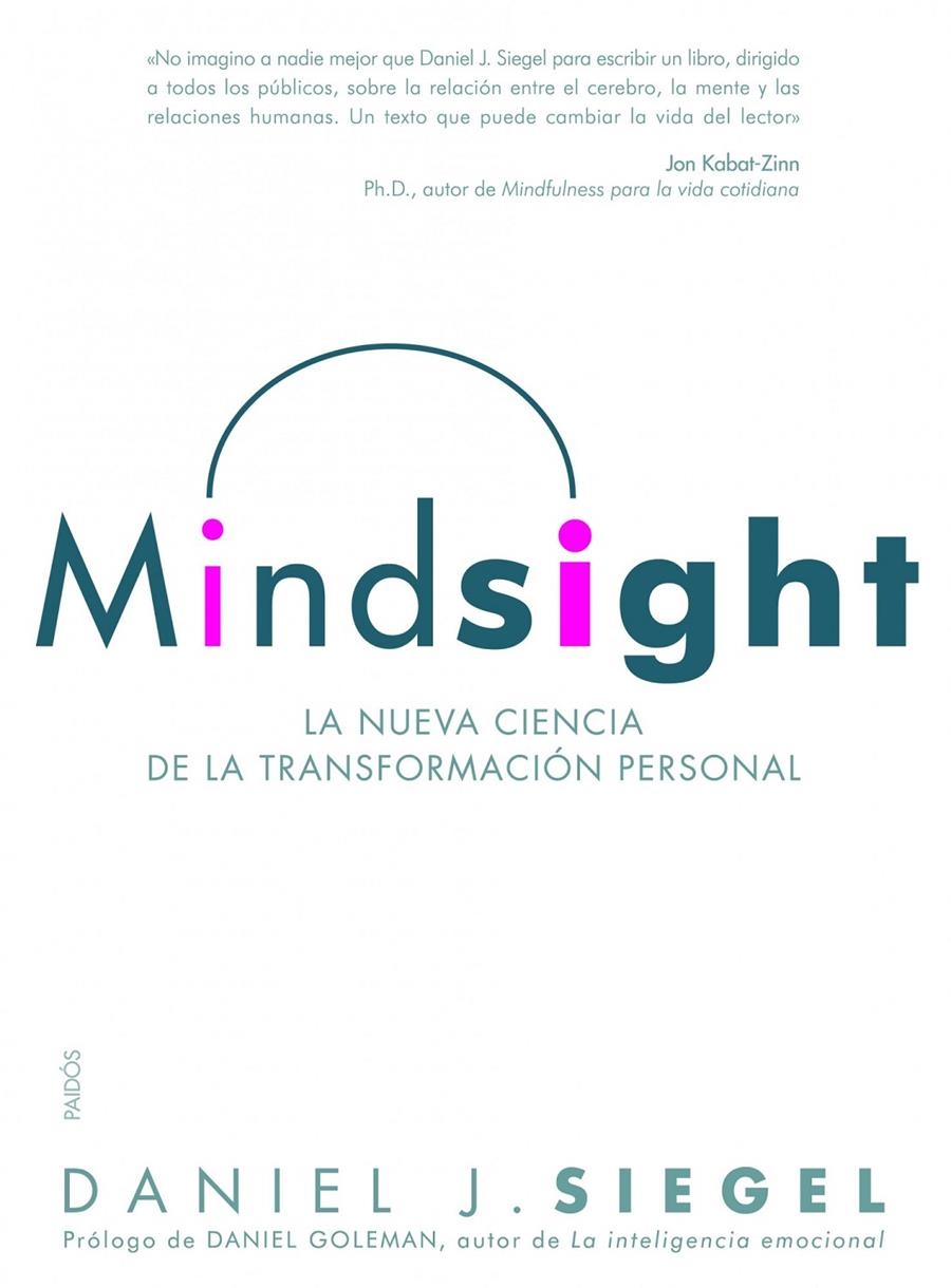 MINDSIGHT. LA NUEVA CIENCIA DE LA TRANSFORMACIÓN PERSONAL | 9788449325212 | SIEGEL, DANIEL J | Llibreria Online de Banyoles | Comprar llibres en català i castellà online