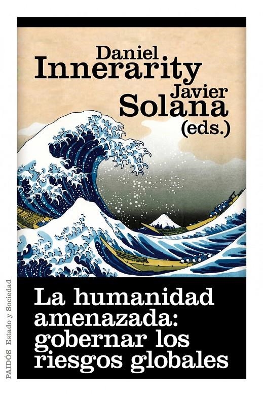 HUMANIDAD AMENAZADA: GOBERNAR LOS RIESGOS GLOBALES, LA | 9788449325618 | INNERARITY GRAU, DANIEL (SOLANA, JAVIER | Llibreria Online de Banyoles | Comprar llibres en català i castellà online