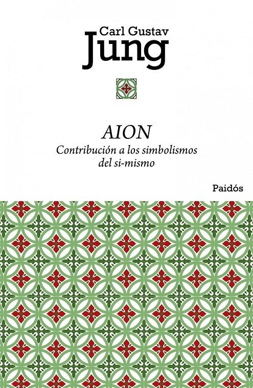 AION. CONTRIBUCION A LOS SIMBOLISMOS DEL SI-MISMO | 9788449325045 | JUNG, CARL GUSTAV | Llibreria Online de Banyoles | Comprar llibres en català i castellà online