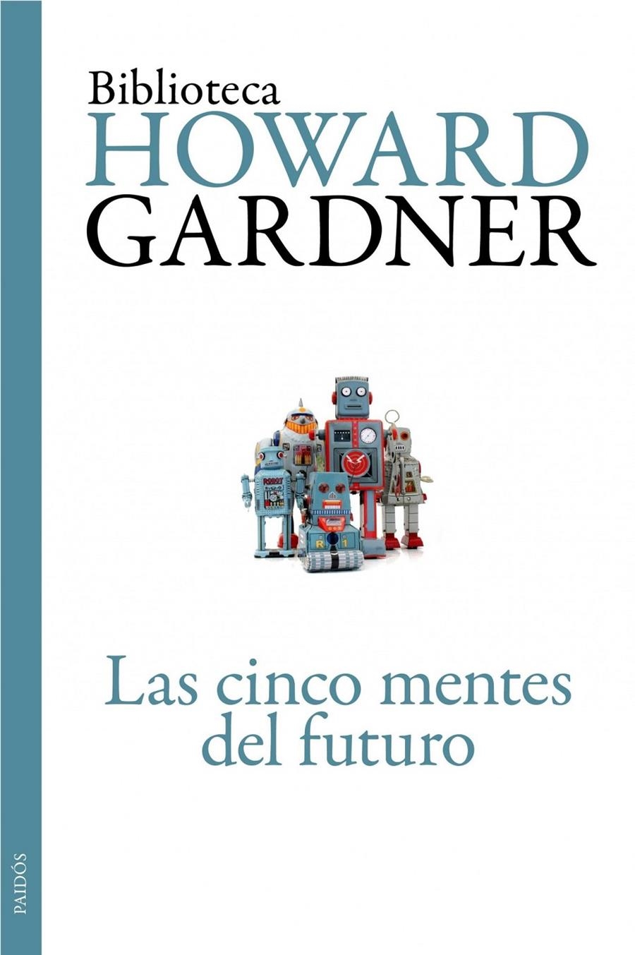 CINCO MENTES DEL FUTURO, LAS | 9788449326110 | GARDNER, HOWARD | Llibreria Online de Banyoles | Comprar llibres en català i castellà online