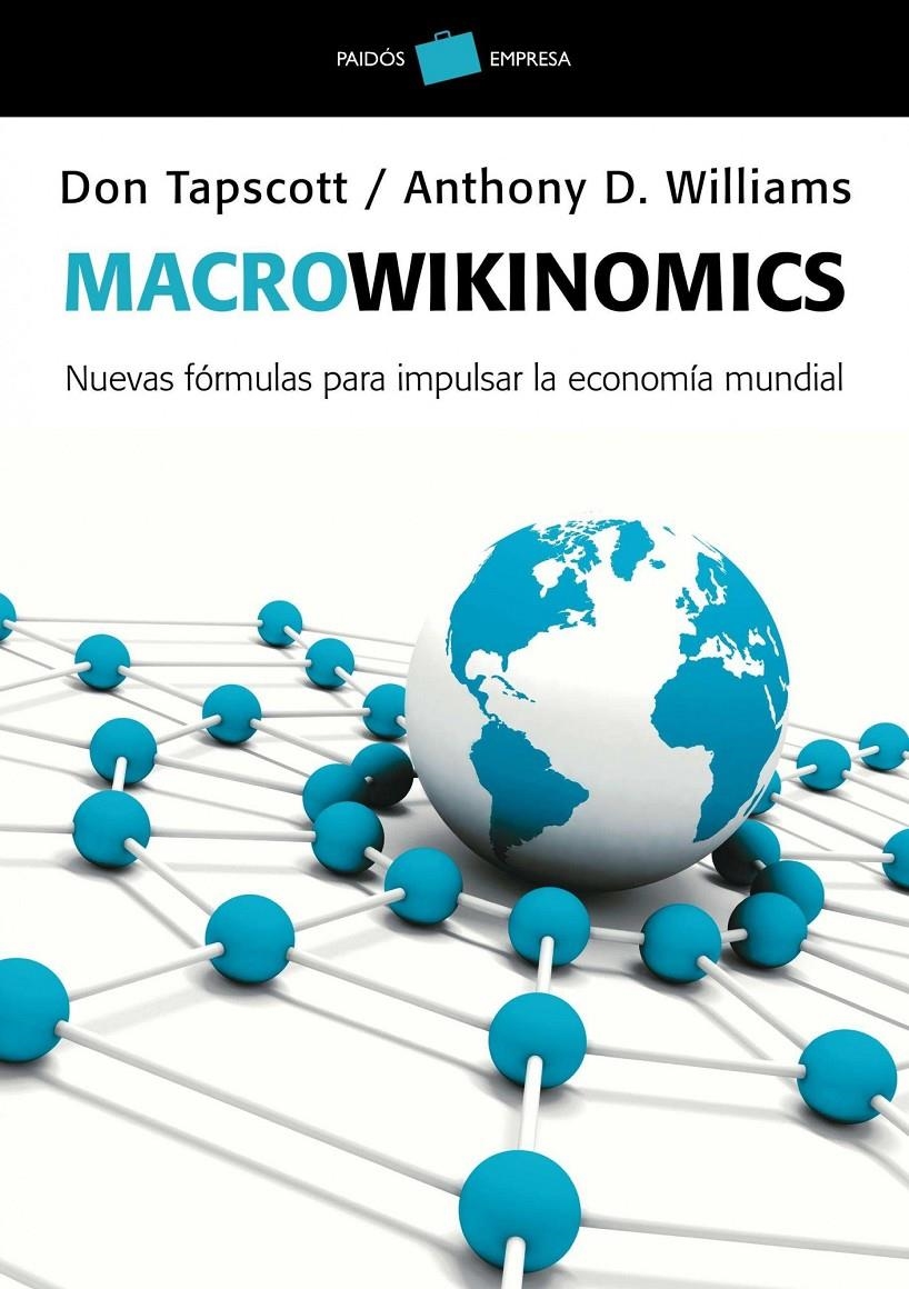 MACROWIKINOMICS | 9788449325649 | TAPSCOTT, DON / WILLIAMNS, ANTHONY | Llibreria Online de Banyoles | Comprar llibres en català i castellà online