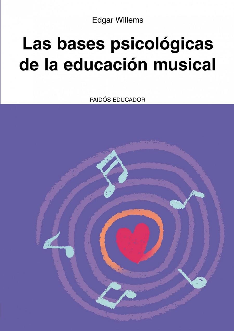 BASES PSICOLÓGICAS DE LA EDUCACIÓN MUSICAL, LAS | 9788449326080 | WILLEMS, EDGAR | Llibreria L'Altell - Llibreria Online de Banyoles | Comprar llibres en català i castellà online - Llibreria de Girona