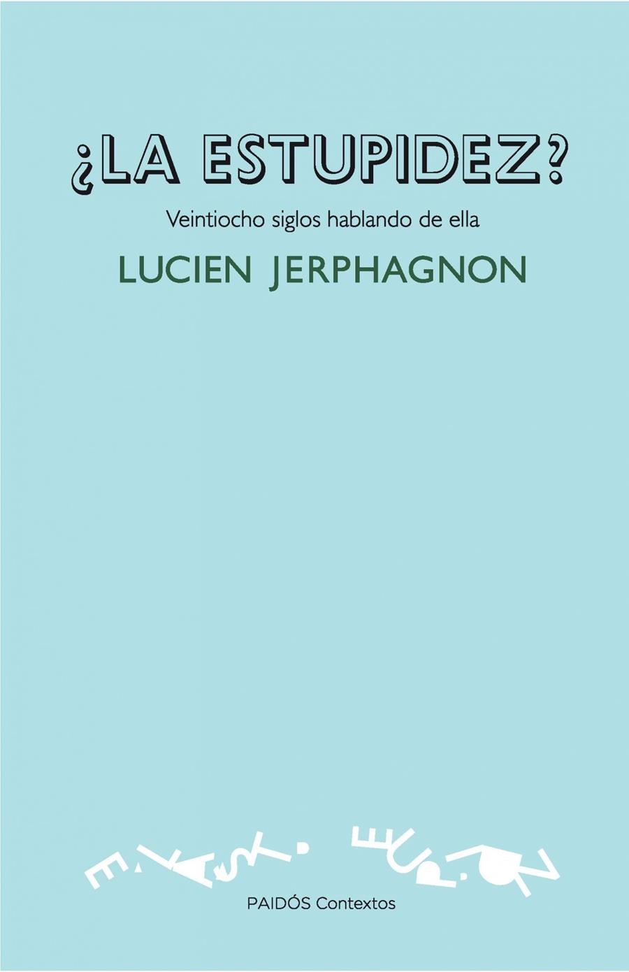 ESTUPIDEZ, LA? | 9788449326271 | JERPHAGNON, LUCIEN | Llibreria Online de Banyoles | Comprar llibres en català i castellà online