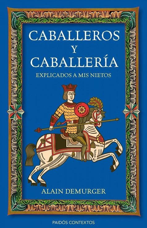 CABALLEROS Y CABALLERÍA EXPLICADOS A MIS NIETOS | 9788449326592 | ALAIN DEMURGER | Llibreria Online de Banyoles | Comprar llibres en català i castellà online