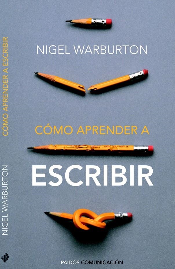 CÓMO APRENDER A ESCRIBIR | 9788449326806 | NIGEL WARBURTON | Llibreria Online de Banyoles | Comprar llibres en català i castellà online