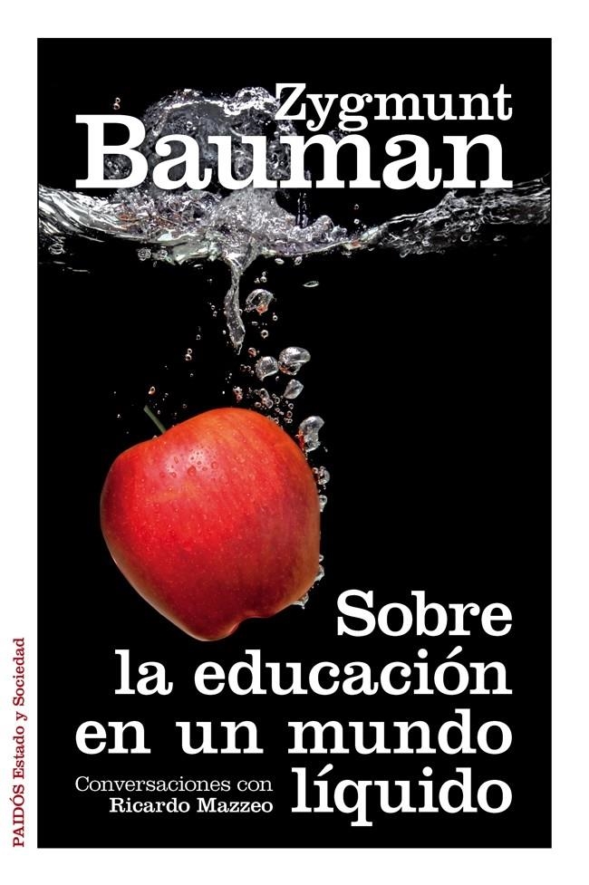 SOBRE LA EDUCACIÓN EN UN MUNDO LÍQUIDO | 9788449328114 | ZYGMUNT BAUMAN | Llibreria Online de Banyoles | Comprar llibres en català i castellà online