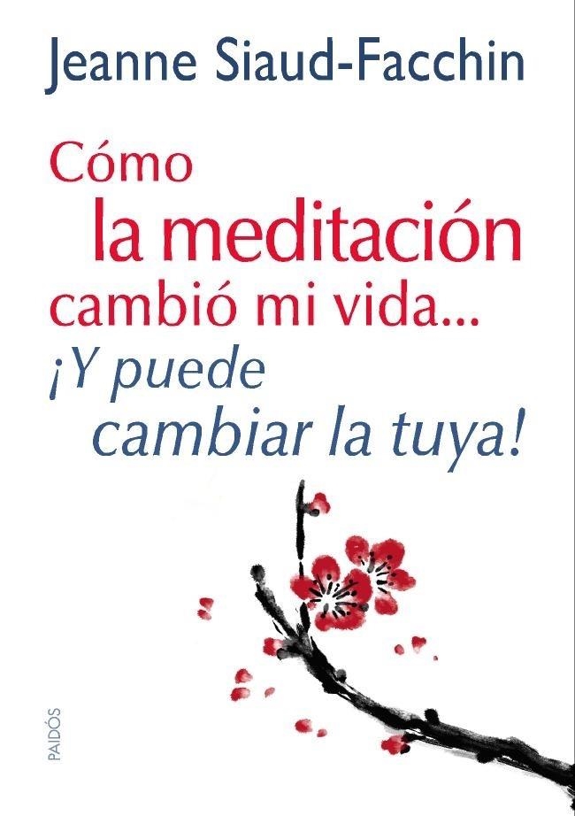 CÓMO LA MEDITACIÓN CAMBIÓ MI VIDA... | 9788449328152 | SIAUD-FACCHIN, JEANNE  | Llibreria Online de Banyoles | Comprar llibres en català i castellà online