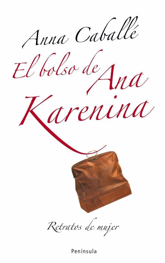 EL BOLSO DE ANA KARENINA | 9788483078174 | CABALLÉ, ANNA | Llibreria Online de Banyoles | Comprar llibres en català i castellà online