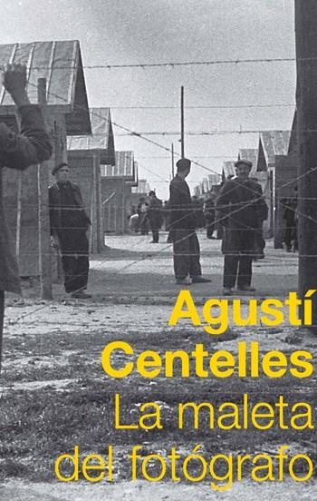 MALETA DEL FOTÓGRAFO,LA | 9788483078822 | CENTELLES,AGUSTÍ | Llibreria Online de Banyoles | Comprar llibres en català i castellà online