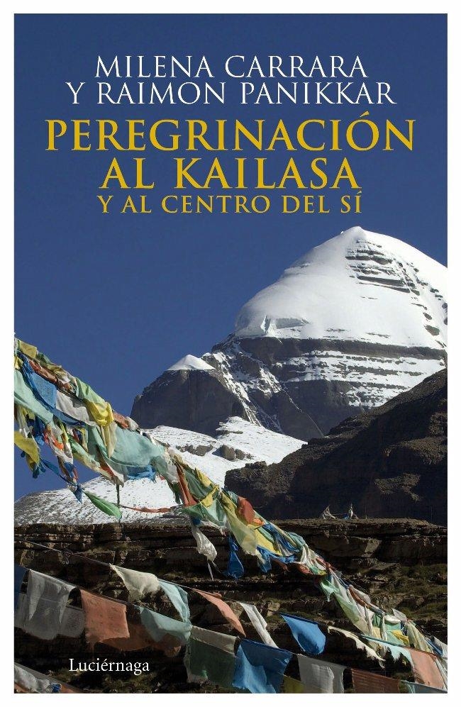 PREGRINACIÓN AL KAILASA, Y AL CENTRO DEL SI | 9788492545087 | PANIKKAR,RAIMON | Llibreria Online de Banyoles | Comprar llibres en català i castellà online