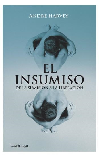 INSUMISO, EL | 9788492545285 | HARVEY,ANDRÉ | Llibreria Online de Banyoles | Comprar llibres en català i castellà online