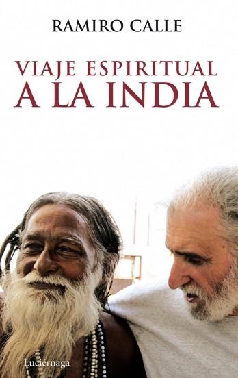 VIAJE ESPIRITUAL A LA INDIA | 9788492545230 | CALLE, RAMIRO | Llibreria Online de Banyoles | Comprar llibres en català i castellà online