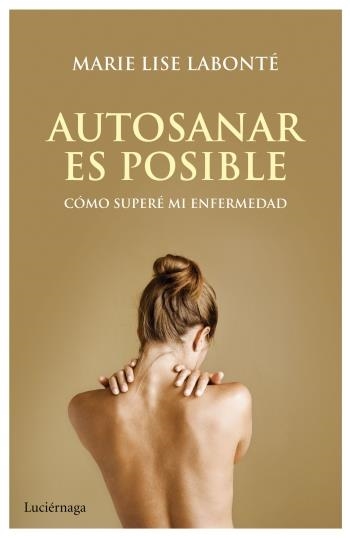 AUTOSANAR ES POSIBLE | 9788492545667 | LABONTÉ MARIE LISE  | Llibreria Online de Banyoles | Comprar llibres en català i castellà online