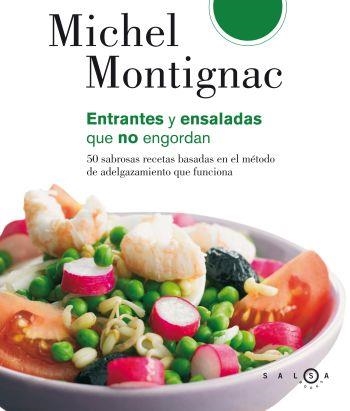 ENTRANTES Y ENSALADAS QUE NO ENGORDAN | 9788496599338 | MONTIGNAC, MICHEL | Llibreria Online de Banyoles | Comprar llibres en català i castellà online