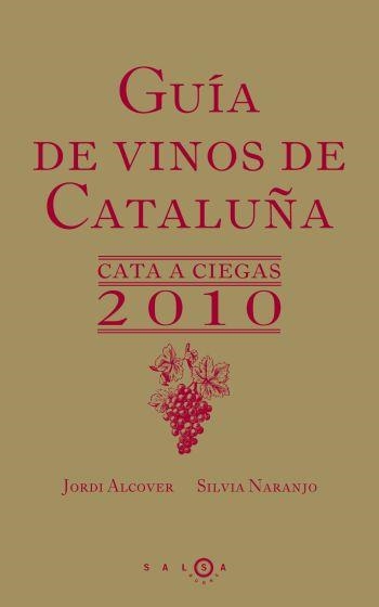 GUIA DE VINOS DE CATALUÑA2010 | 9788496599529 | ALCOVER, JORDI -NARANJO, SILVIA | Llibreria Online de Banyoles | Comprar llibres en català i castellà online