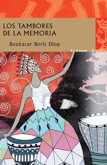 TAMBORES DE LA MEMORIA, LOS | 9788476699874 | BORIS DIOP, BOUBACAR | Llibreria Online de Banyoles | Comprar llibres en català i castellà online