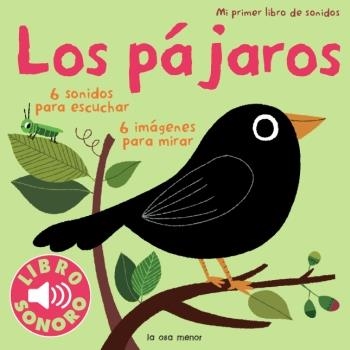 PÁJAROS. MI PRIMER LIBRO DE SONIDOS, LOS | 9788492766420 | BILLET, MARION | Llibreria Online de Banyoles | Comprar llibres en català i castellà online