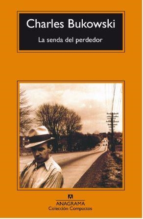 SENDA DEL PERDEDOR, LA | 9788433914699 | CHARLES BUKOWSKI | Llibreria Online de Banyoles | Comprar llibres en català i castellà online