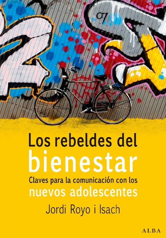 REBELDES DEL BIENESTAR, LOS | 9788484284215 | ROYO ISACH, JORDI | Llibreria Online de Banyoles | Comprar llibres en català i castellà online