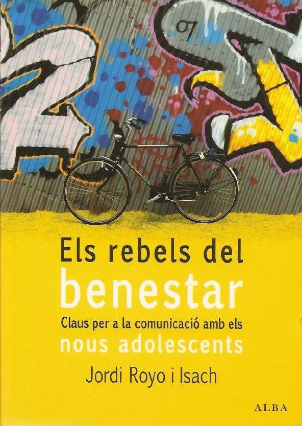 REBELS DEL BENESTAR, ELS | 9788484284208 | ROYO I ISACH, JORDI | Llibreria Online de Banyoles | Comprar llibres en català i castellà online