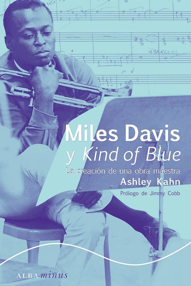 MILES DAVIS Y KIND OF BLUE (AM) | 9788484286370 | KAHN, ASHLEY | Llibreria L'Altell - Llibreria Online de Banyoles | Comprar llibres en català i castellà online - Llibreria de Girona