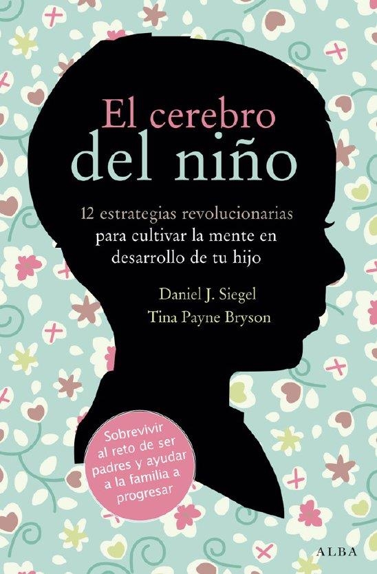 CEREBRO DEL NIÑO, EL | 9788484287148 | SIEGEL, DANIEL J.  / PAYNE, TINA  | Llibreria Online de Banyoles | Comprar llibres en català i castellà online