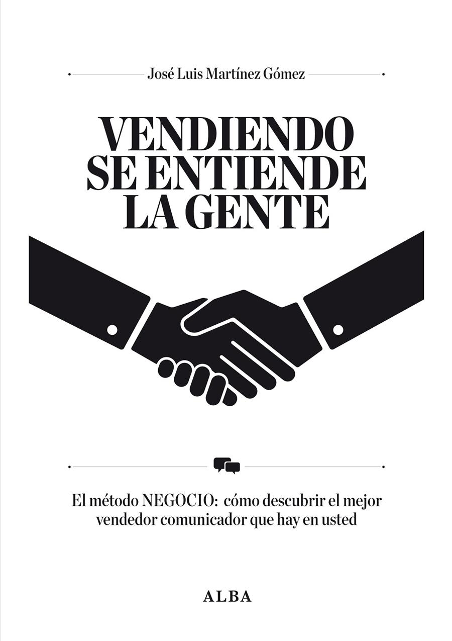 VENDIENDO SE ENTIENDE LA GENTE | 9788484287834 | MARTÍNEZ GÓMEZ, JOSÉ LUIS | Llibreria Online de Banyoles | Comprar llibres en català i castellà online