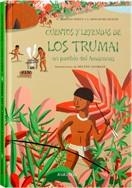 CUENTOS Y LEYENDAS DE LOS TRUMAI UN PUEBLO DEL AMAZONAS | 9788496629837 | MERLEAU-PONTY, CLAIRE/ BECQUELIN, MONOD, A | Llibreria Online de Banyoles | Comprar llibres en català i castellà online