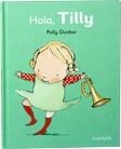 HOLA, TILLY | 9788492750566 | DUNBAR POLLY | Llibreria Online de Banyoles | Comprar llibres en català i castellà online