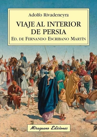 VIAJE AL INTERIOR DE PERSIA | 9788478133222 | RIVADENEYRA ADOLFO | Llibreria Online de Banyoles | Comprar llibres en català i castellà online