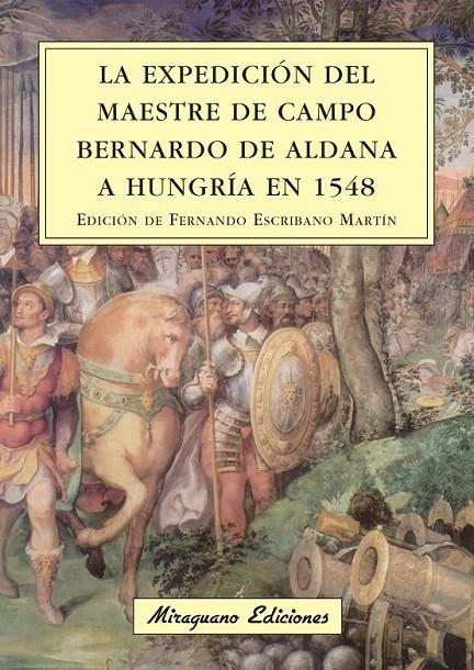 EXPEDICIÓN DEL MAESTRE DE CAMPO BERNARDO DE ALDANA | 9788478133574 | ESCRIBANO MARTÍN, FERNANDO | Llibreria Online de Banyoles | Comprar llibres en català i castellà online