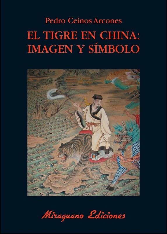 TIGRE EN CHINAA . IMAGEN Y SÍMBOLO | 9788478133543 | CEINOS ARCONES PEDRO | Llibreria Online de Banyoles | Comprar llibres en català i castellà online