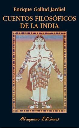 CUENTOS FILOSÓFICOS DE LA INDIA | 9788478133598 | GALLUD JARDIEL, ENRIQUE | Llibreria Online de Banyoles | Comprar llibres en català i castellà online