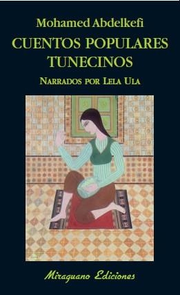 CUENTOS POPULARES TUNECINOS | 9788478133581 | ULA LELA | Llibreria L'Altell - Llibreria Online de Banyoles | Comprar llibres en català i castellà online - Llibreria de Girona