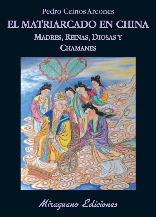 MATRIARCADO EN CHINA. MADRES REINAS DIOSAS Y CHAMANES, EL | 9788478133703 | CEINOS ARCONES, PEDRO | Llibreria L'Altell - Llibreria Online de Banyoles | Comprar llibres en català i castellà online - Llibreria de Girona