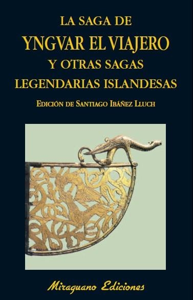 SAGA DE YNGVAR EL VIAJERO Y OTRAS SAGAS LEGENDARIAS DE ISLAN | 9788478133802 | IBAÑEZ, SANTIAGO | Llibreria L'Altell - Llibreria Online de Banyoles | Comprar llibres en català i castellà online - Llibreria de Girona