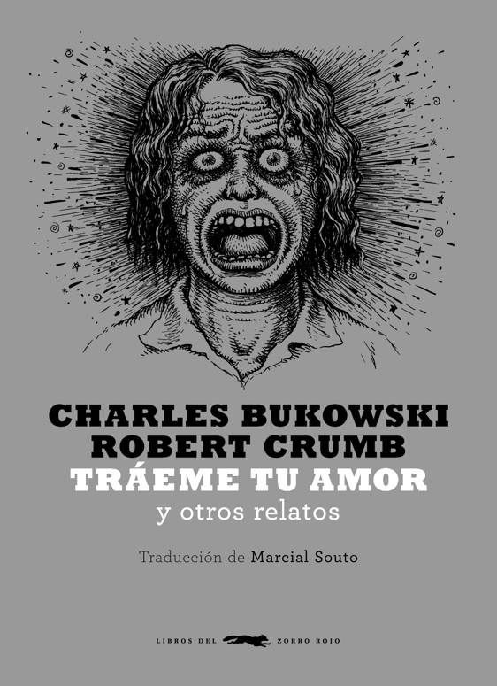 TRAEME TU AMOR Y OTROS RELATOS | 9788492412839 | BUKOWSKI, CHARLES / CRUMB, ROBERT | Llibreria Online de Banyoles | Comprar llibres en català i castellà online