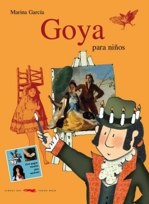 GOYA PARA NIÑOS | 9788492412006 | GARCÍA,MARINA | Llibreria Online de Banyoles | Comprar llibres en català i castellà online