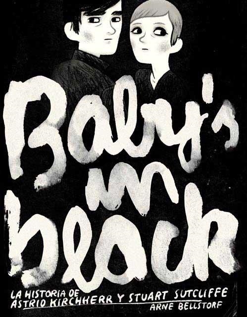 BABY'S IN BLACK. LA HISTORIA DE KIBCHHERR Y STUART SUTCLIFFE | 9788496722873 | BELLSTORF, ARNE | Llibreria Online de Banyoles | Comprar llibres en català i castellà online