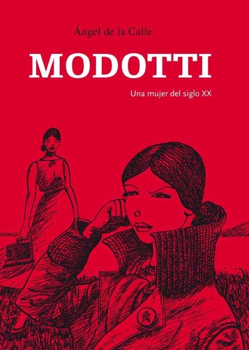 MODOTTI. UNA MUJER DEL SIGLO XX | 9788496722972 | DE LA CALLE, ÁNGEL | Llibreria Online de Banyoles | Comprar llibres en català i castellà online