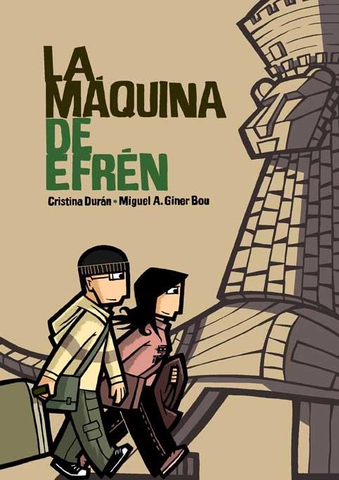 MÁQUINA DE EFRÉN, LA | 9788496722453 | DURÁN, CRISTINA/GINER BOU, MIGUEL ÁNGEL | Llibreria Online de Banyoles | Comprar llibres en català i castellà online